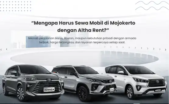 Mengapa Memilih Sewa Mobil Mojokerto Altha Rent_