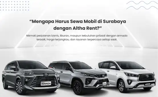 Mengapa Memilih Sewa Mobil Surabaya Altha Rent_ (1)